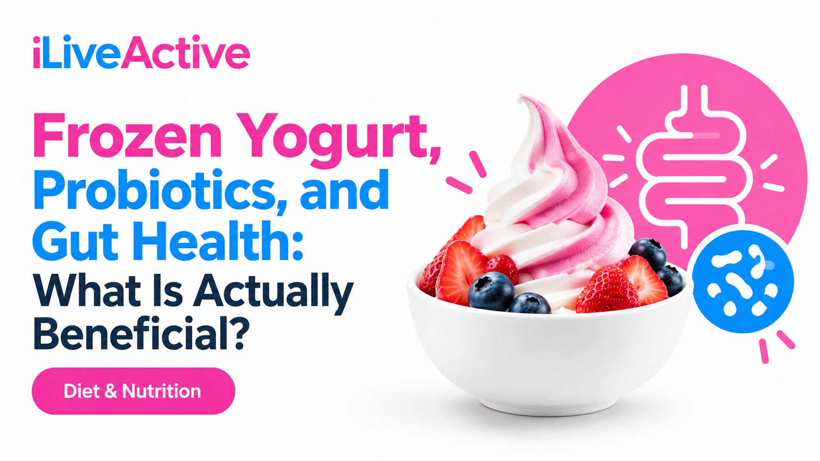 Frozen Yogurt, Probiotics, And Gut Health